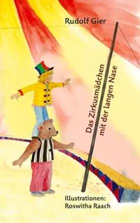 Gier |  Das Zirkusmädchen mit der langen Nase | Buch |  Sack Fachmedien