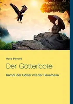 Bernard |  Der Götterbote | eBook | Sack Fachmedien