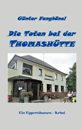 Fanghänel |  Die Toten bei der Thomashütte | eBook | Sack Fachmedien