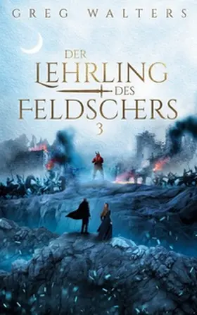 Walters |  Der Lehrling des Feldschers III | Buch |  Sack Fachmedien