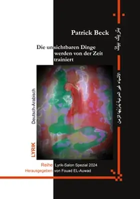 Beck / EL-Auwad |  Die unsichtbaren Dinge werden von der Zeit trainiert | Buch |  Sack Fachmedien