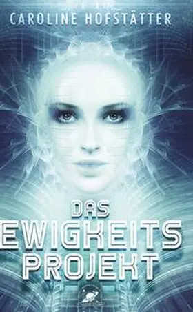 Hofstätter |  Das Ewigkeitsprojekt | Buch |  Sack Fachmedien