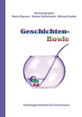 Donner / Reifenstahl / Kothe |  Geschichten-Bowle | Buch |  Sack Fachmedien