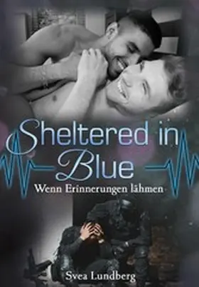 Lundberg |  Sheltered in blue: Wenn Erinnerungen lähmen | eBook | Sack Fachmedien