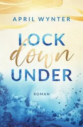 Wynter |  Lock Down Under | eBook | Sack Fachmedien