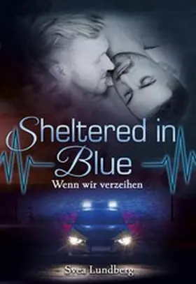Lundberg |  Sheltered in blue: Wenn wir verzeihen | eBook | Sack Fachmedien