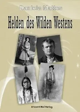 Mattes |  Helden des Wilden Westens | eBook | Sack Fachmedien