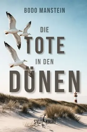 Manstein |  Robert Benning und Michael Hinrichs / Die Tote in den Dünen | Buch |  Sack Fachmedien