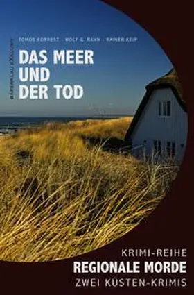 Forrest / Rahn / Keip |  Das Meer und der Tod – Regionale Morde: 2 Küsten-Krimis | Buch |  Sack Fachmedien