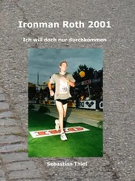 Thiel |  Ironman Roth 2001 | eBook | Sack Fachmedien
