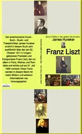 James |  Franz Liszt  -  Band 235e in der gelben Buchreihe - bei Jürgen Ruszkowski | eBook | Sack Fachmedien