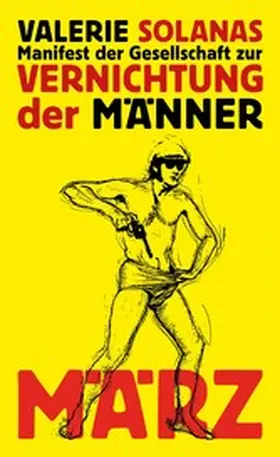 Solanas / Kalender |  Manifest der Gesellschaft zur Vernichtung der Männer | eBook | Sack Fachmedien