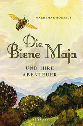 Bonsels |  Die Biene Maja und ihre Abenteuer | eBook | Sack Fachmedien