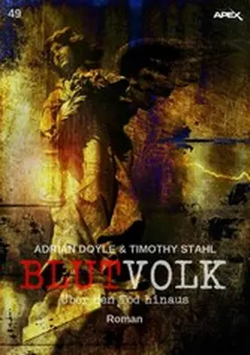 Doyle / Stahl |  BLUTVOLK, Band 49: ÜBER DEN TOD HINAUS | eBook | Sack Fachmedien