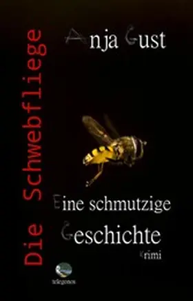 Gust |  Die Schwebfliege | eBook | Sack Fachmedien