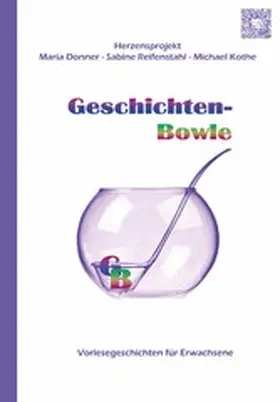 Donner / Kothe / Reifenstahl |  Geschichten-Bowle | eBook | Sack Fachmedien