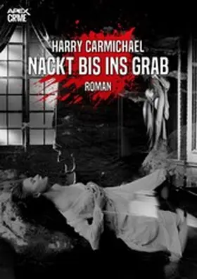Carmichael |  NACKT BIS INS GRAB | eBook | Sack Fachmedien