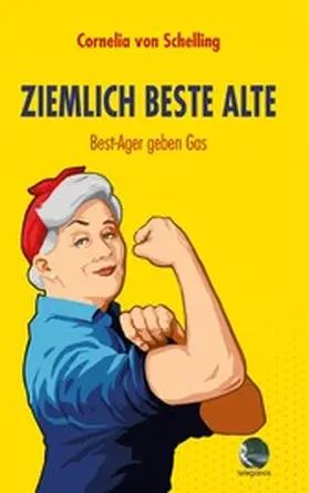Schelling |  Ziemlich beste Alte | eBook | Sack Fachmedien