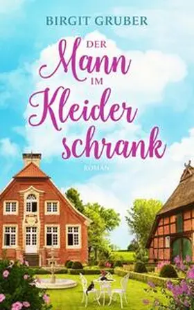 Gruber |  Der Mann im Kleiderschrank | Buch |  Sack Fachmedien