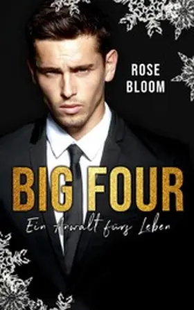 Bloom |  BIG FOUR: Ein Anwalt fürs Leben | eBook | Sack Fachmedien