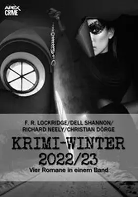 Dörge / R. Lockridge / Neely |  APEX KRIMI-WINTER 2022/23 | eBook | Sack Fachmedien