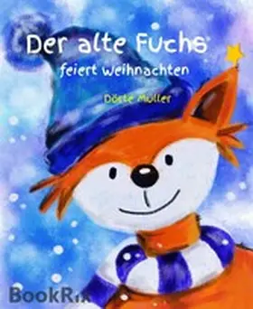 Müller |  Der alte Fuchs feiert Weihnachten | eBook | Sack Fachmedien
