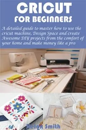 Smith |  Cricut for Beginners | eBook | Sack Fachmedien