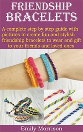 Morrison |  FRIENDSHIP BRACELETS | eBook | Sack Fachmedien