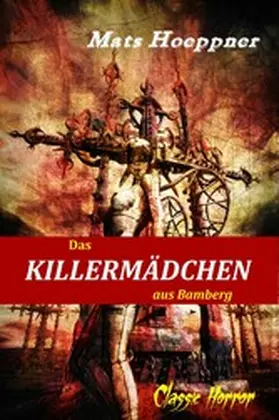 Hoeppner |  Das Killermädchen aus Bamberg | eBook | Sack Fachmedien