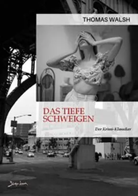 Walsh |  DAS TIEFE SCHWEIGEN | eBook | Sack Fachmedien
