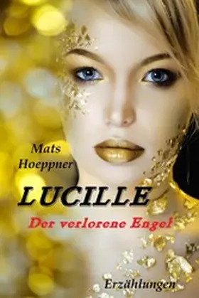Hoeppner |  Lucille, der verlorene Engel | eBook | Sack Fachmedien