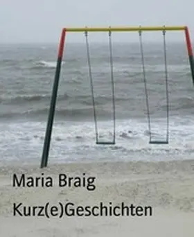 Braig |  Kurz(e)Geschichten | eBook | Sack Fachmedien