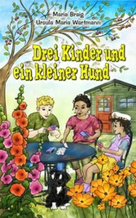 Braig / Maria Wartmann |  Drei Kinder und ein kleiner Hund | eBook | Sack Fachmedien