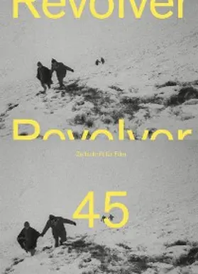 Heisenberg / Hochhäusler / Schorn |  Revolver 45 | eBook | Sack Fachmedien