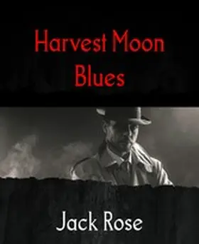 Rose |  Harvest Moon Blues | eBook | Sack Fachmedien