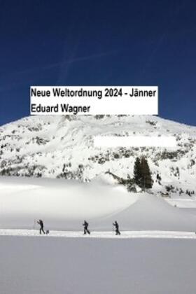 Eduard |  Neue Weltordnung 2024 - Jänner | eBook | Sack Fachmedien