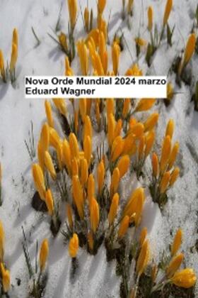 Eduard |  Nova Orde Mundial - marzo de 2024 | eBook | Sack Fachmedien