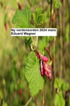 Eduard |  Ny verdensorden - mars 2024 | eBook | Sack Fachmedien
