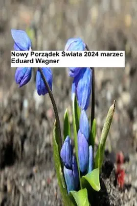 Eduard |  Nowy Porzadek Swiata - marzec 2024 r | eBook | Sack Fachmedien