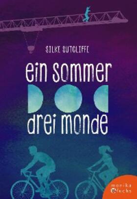 Sutcliffe |  Ein Sommer, drei Monde | eBook | Sack Fachmedien