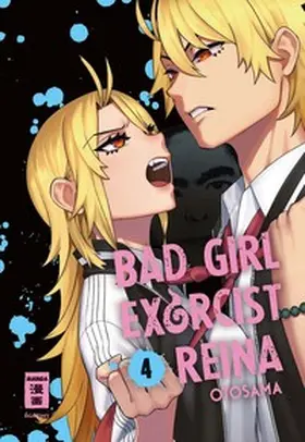Otosama |  Bad Girl Exorcist Reina 04 | Buch |  Sack Fachmedien