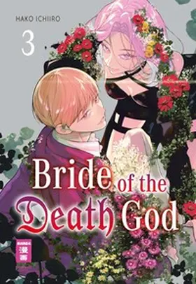 Ichiiro |  Bride of the Death God 03 | Buch |  Sack Fachmedien
