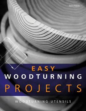 Adams |  Easy Woodturning Projects | eBook | Sack Fachmedien