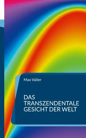 Valier |  Das transzendentale Gesicht der Welt | eBook | Sack Fachmedien