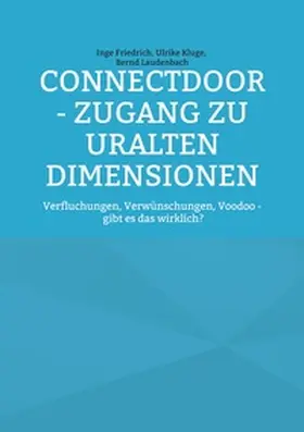 Friedrich / Kluge / Laudenbach |  ConnectDoor - Zugang zu uralten Dimensionen | Buch |  Sack Fachmedien
