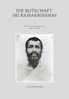 Nikhilananda | Die Botschaft Sri Ramakrishnas | Buch | 978-3-7557-1215-2 | www2.sack.de