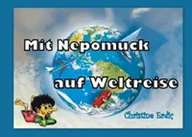 Erdic |  Mit Nepomuck auf Weltreise | Buch |  Sack Fachmedien