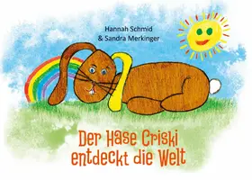 Merkinger / Schmid |  Der Hase Criski entdeckt die Welt | eBook | Sack Fachmedien