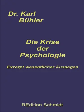 Bühler / Schmidt |  Die Krise der Psychologie | eBook | Sack Fachmedien