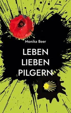 Beer |  Leben Lieben Pilgern | Buch |  Sack Fachmedien
